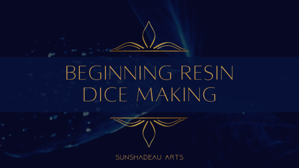 Resin Dice Making Course